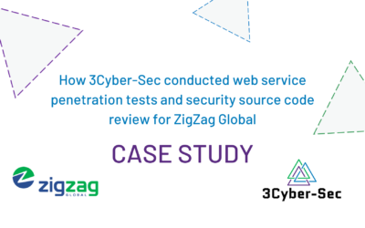 Case Study: How 3Cyber-Sec conducted web service penetration tests and security source code review for ZigZag Global